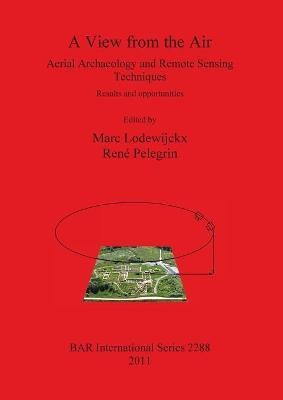 A View from the: Air Aerial Archaeology and Remote Sensing Techniques(English, Paperback, unknown)