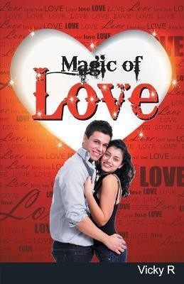 Magic of Love(English, Paperback, R Vicky)