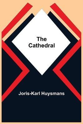 The Cathedral(English, Paperback, Huysmans Joris Karl)