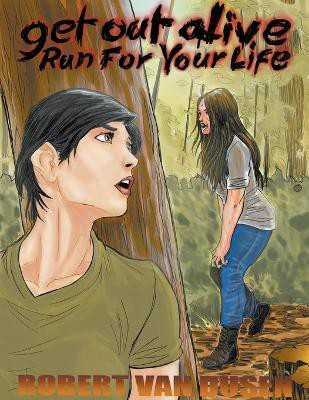 Get Out Alive(English, Paperback, Dusen Robert Van)