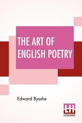 The Art Of English Poetry(English, Paperback, Bysshe Edward)