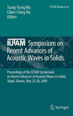 IUTAM Symposium on Recent Advances of Acoustic Waves in Solids(English, Hardcover, unknown)