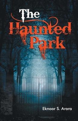 The Haunted Park(English, Paperback, unknown)