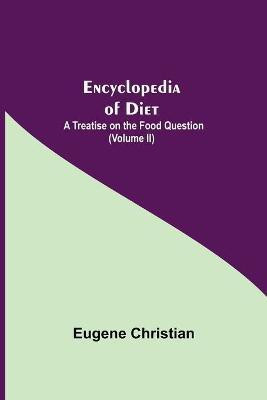 Encyclopedia Of Diet(English, Paperback, Christian Eugene)