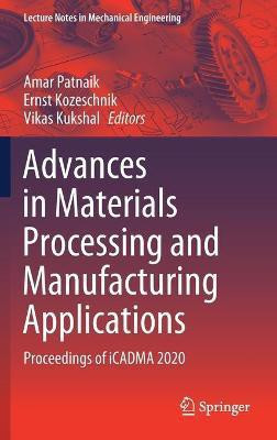 Advances in Materials Processing and Manufacturing Applications(English, Hardcover, unknown)