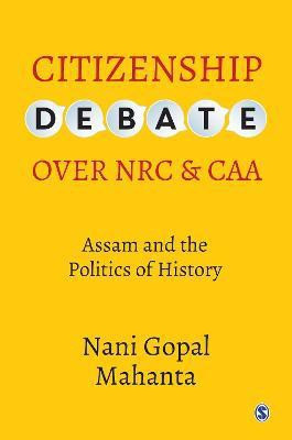 Citizenship Debate over NRC and CAA(English, Hardcover, Mahanta Nani Gopal)