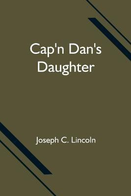 Cap'n Dan's Daughter(English, Paperback, C Lincoln Joseph)