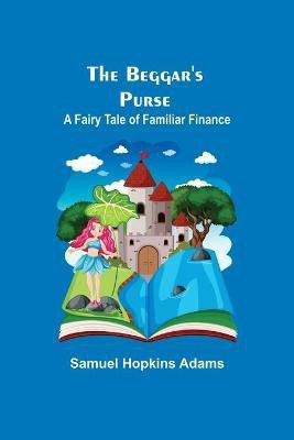 The Beggar's Purse(English, Paperback, Hopkins Adams Samuel)
