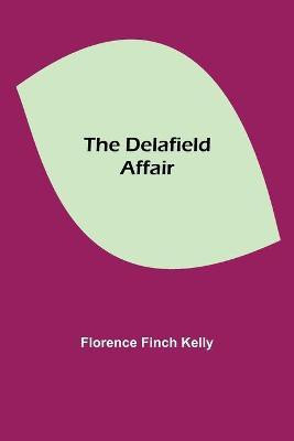 The Delafield Affair(English, Paperback, Finch Kelly Florence)