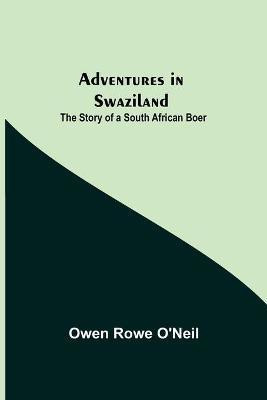 Adventures in Swaziland(English, Paperback, Rowe O'Neil Owen)