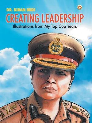 Creating Leadership(English, Paperback, Bedi Kiran)