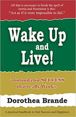 Wake up and live(Paperback, Dorothea brande)