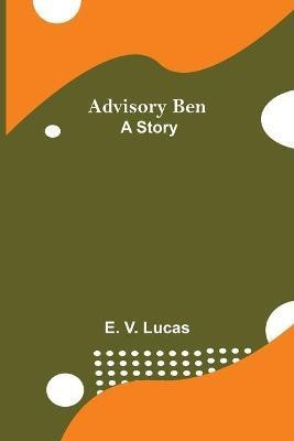 Advisory Ben(English, Paperback, V Lucas E)