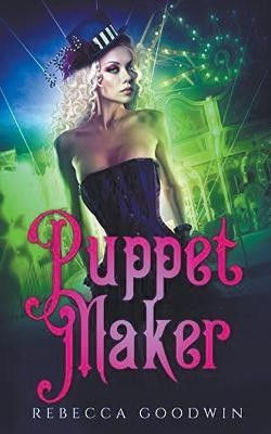 Puppet Maker(English, Paperback, Goodwin Rebecca)