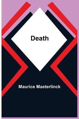 Death(English, Paperback, Maeterlinck Maurice)