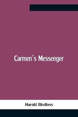 Carmen'S Messenger(English, Paperback, Bindloss Harold)