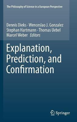 Explanation, Prediction, and Confirmation(English, Hardcover, unknown)