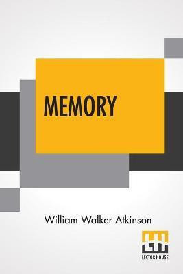 Memory(English, Paperback, Atkinson William Walker)