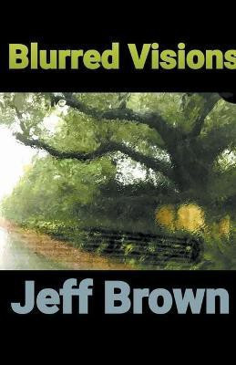 Blurred Visions(English, Paperback, Brown Jeff)