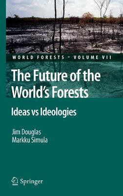 The Future of the World's Forests(English, Hardcover, Douglas Jim)