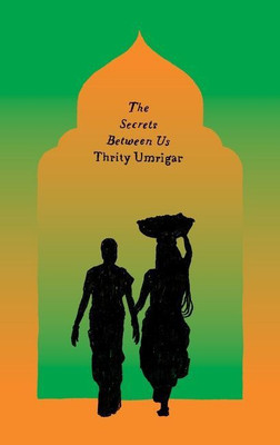 The Secrets Between Us(English, Paperback, Umrigar Thrity)