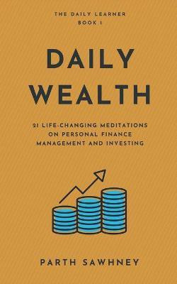 Daily Wealth(English, Paperback, Sawhney Parth)