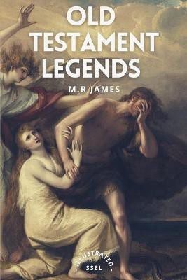 Old Testament Legends(English, Paperback, James M R)