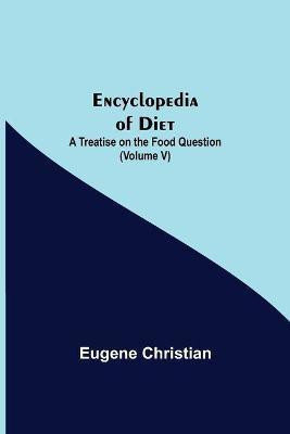 Encyclopedia Of Diet(English, Paperback, Christian Eugene)