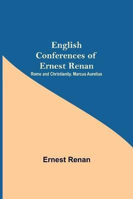 English Conferences Of Ernest Renan(English, Paperback, Renan Ernest)
