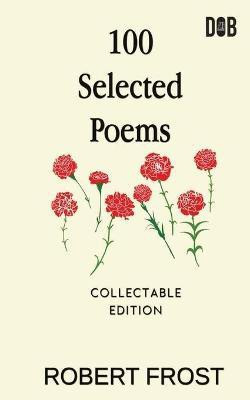 100 Selected Poems(English, Paperback, Frost Robert)