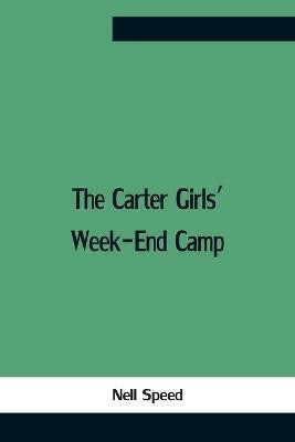 The Carter Girls' Week-End Camp(English, Paperback, Speed Nell)