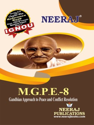 Neeraj Self Help Books For IGNOU : MGPE-8 GANDHIAN APPROACH TO PEACE AND CONFLICT RESOLUTION (BAG-New Sem System CBCS Syllabus) Course.(Ch.-Wise Ref. Book With Perv. Year Solved Question Papers) - English Medium - LATEST EDITION(Perfect Paperback, Neeraj Publications Think Tank)