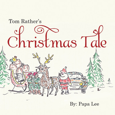 Tom Rather's Christmas Tale(English, Paperback, Lee Papa)
