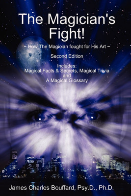 The Magician's Fight!(English, Paperback, Bouffard James Charles Psy.D., Ph.D.)