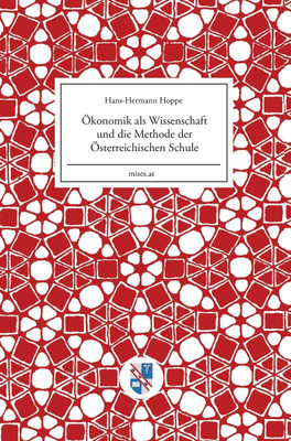 OEkonomik als Wissenschaft und die Methode der OEsterreichischen Schule(German, Hardcover, Hoppe Hans-Hermann)