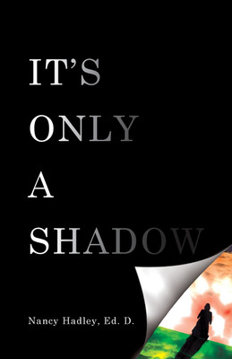 It's Only A Shadow(English, Paperback, Hadley Nancy)
