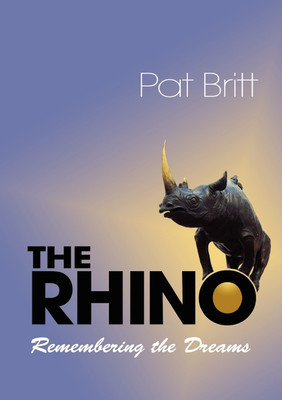 The Rhino, Remembering the Dream(English, Paperback, Britt Pat)