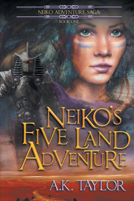Neiko's Five Land Adventure(English, Paperback, Taylor A K)