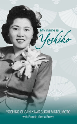 My name is Yoshiko(English, Paperback, Matsumoto Yoshiko Susan Kawaguchi)