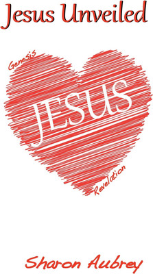 Jesus Unveiled(English, Paperback, Aubrey Sharon)