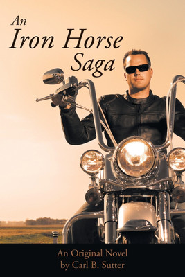An Iron Horse Saga(English, Paperback, Sutter Carl B)