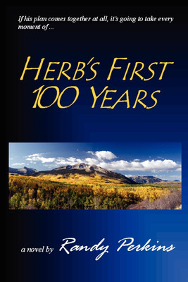 Herb's First 100 Years(English, Paperback, Perkins Randy)