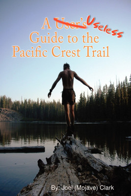 A Useless Guide to the Pacific Crest Trail(English, Paperback, Clark Joel)