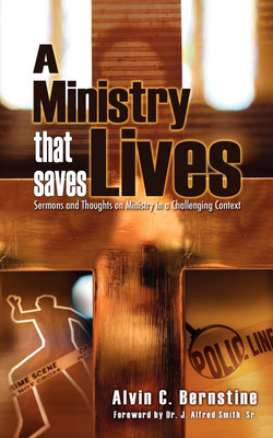 A Ministry That Saves Lives(English, Paperback, Bernstine Alvin C)