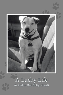 A Lucky Life(English, Paperback, Soltys Bob)