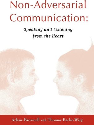 Non-Adversarial Communication(English, Paperback, Brownell Arlene)