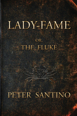 LADY-FAME; or, The Fluke(English, Paperback, Santino Peter)