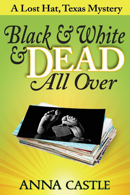 Black & White & Dead All Over(English, Paperback, Castle Anna)