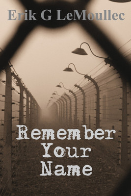 Remember Your Name(English, Paperback, Lemoullec Erik G)