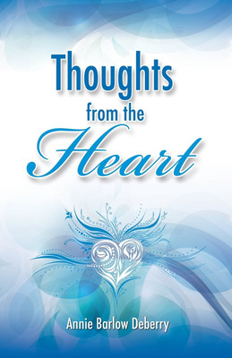 Thoughts from the Heart(English, Paperback, Deberry Annie Barlow)